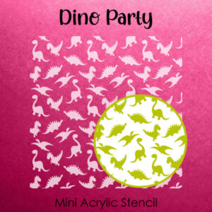 Dino Party - Small Acrylic Stencils