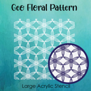 Geo Floral Pattern- Large Acrylic Stencils