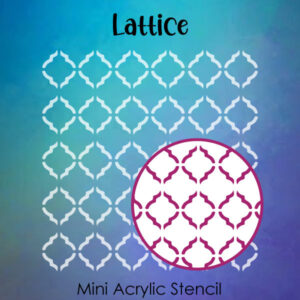 Lattice - Small Acrylic Stencils