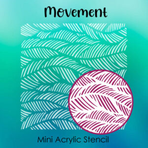 Movement - Small Acrylic Stencils