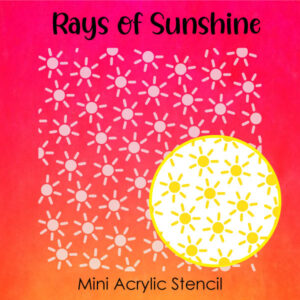 Rays of Sunshine - Small Acrylic Stencils